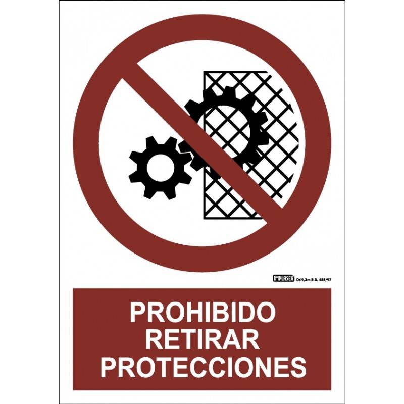 Señal  PROHIBIDO RETIRAR PROTECCIONES A4 Y A3