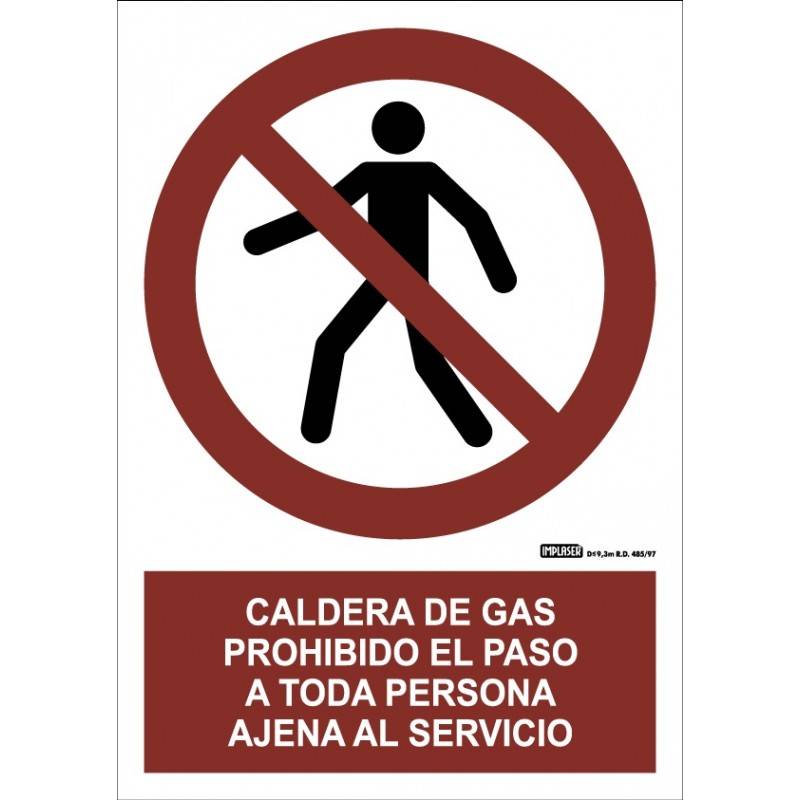 Señal  CALDERA DE GAS PROHIBIDO EL PASO A TODA PERSONA AJENA AL SERVICIO A4 Y A3